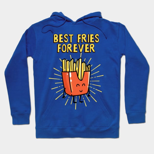 Best Fries Forever Hoodie by lilmousepunk